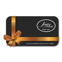 black joyce farms e-gift card featuring joyce farms logo and gold ribbon graphic. Text at bottom of card image reads "joyce-farms.com e-gift card"
