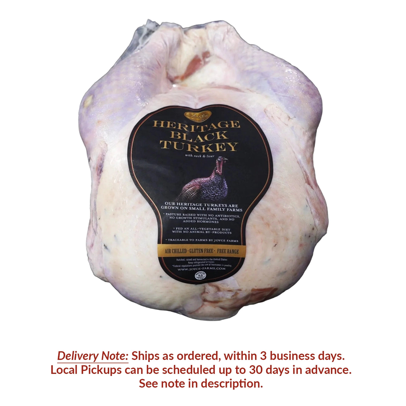 A raw Heritage Black Turkey wrapped in packaging with a black and gold label, shown against a white background. Text overlay reads: “Delivery Note: Ships as ordered, within 3 business days. Local Pickups can be scheduled up to 30 days in advance. See note in description.